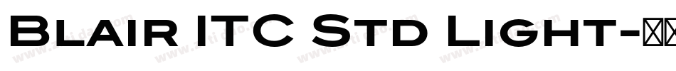 Blair ITC Std Light字体转换